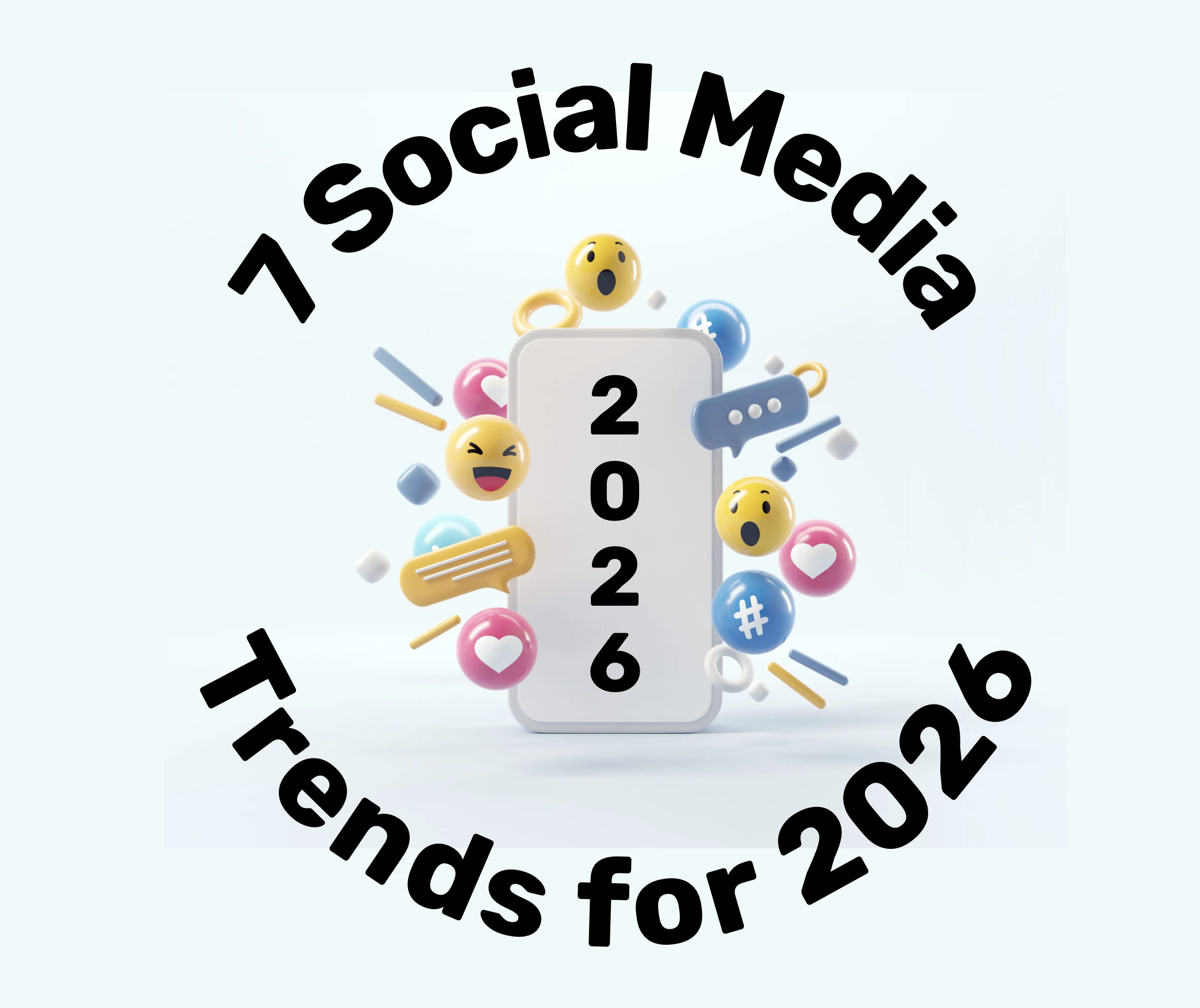 7 Social Media Trends - 2026