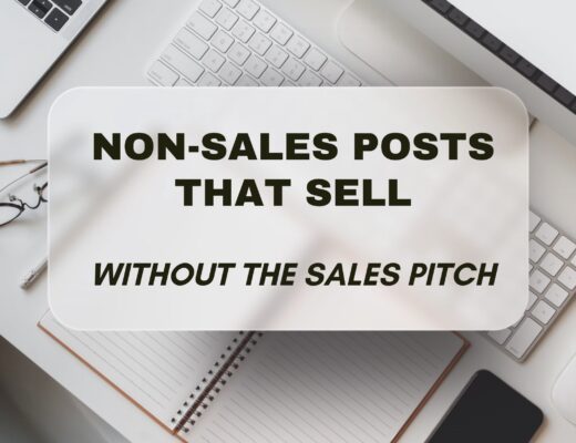 Non-Sales Posts That Sell - Without the Sales Pitch